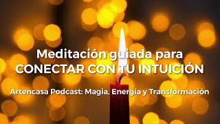 Meditación para Activar tu Intuición y Conectar con tu Sabiduría Interna