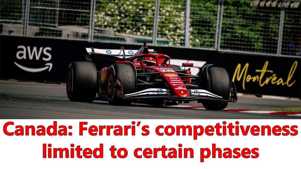 F1 Canada GP: Ferrari SF25 shows moments of speed but struggles with consistency & fragile balance