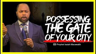 Possessing the Gate of your City | Crusades | Isaiah Macwealth