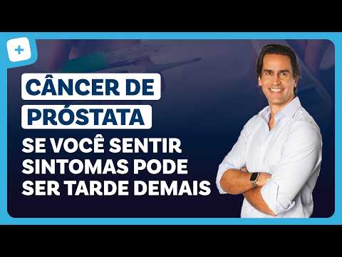 Prevenção e tratamento do CÂNCER DE PRÓSTATA