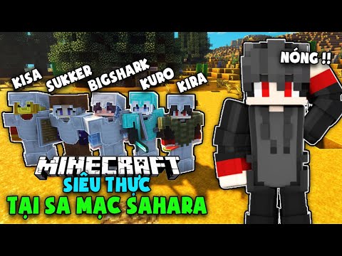 KiraMC Tóm Tắt 100 Ngày Minecraft Sinh Tồn Siêu Thực Tại Sa Mạc Sahara Cùng Đám Bạn Thân !!