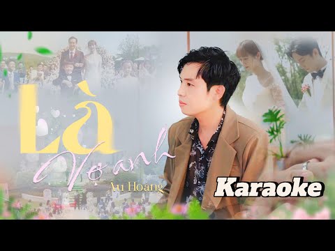 LÀ VỢ ANH - KARAOKE | ÂU HOÀNG | Beat Chuẩn Có Bè