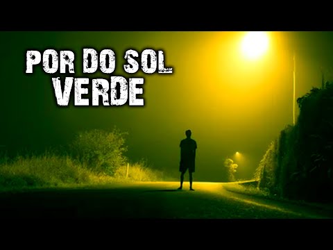 SE O PÔR DO SOL VERDE APARECER NA ESTRADA, CORRA!