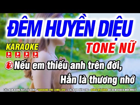 Karaoke Đêm Huyền Diệu Nhạc Sống Tone Nữ ( Beat Hay ) | Karaoke Phi Long