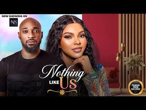 NOTHING LIKE US (DEZA THE GREAT & SARIAN MARTHINS) | LATEST NIGERIAN MOVIE 2025 | AFRICAN MOVIE 2025