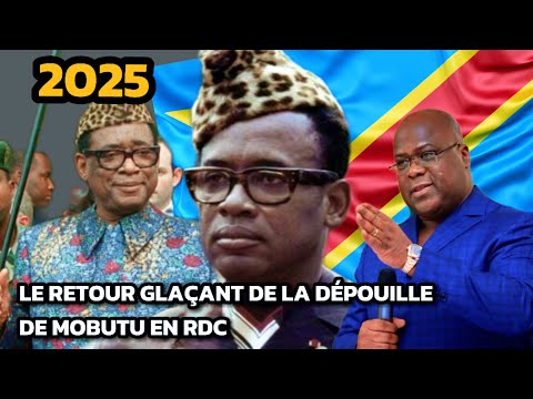 2025, ANNÉE DU RETOUR DE LA DÉPOUILLE DE MOBUTU EN RDC, LE PRÉSIDENT FÉLIX TSHISEKEDI EN COLÈRE