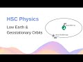 Geostationary and Low Earth Orbits