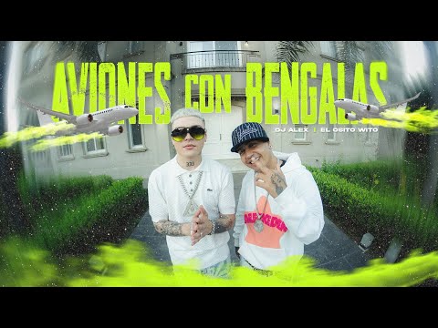 DJ Alex, El Osito Wito - AVIONES con BENGALAS (Video Oficial)