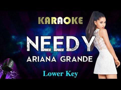 Ariana Grande – needy (LOWER Key Karaoke Instrumental)