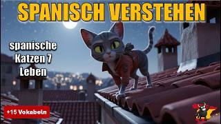 🇪🇸🎬 Spanisch lernen | ¿Por qué los gatos españoles tienen siete vidas? – A2 (3-Schritte-Methode)