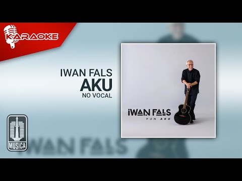 Iwan Fals – Aku (Official Karaoke Video) | No Vocal