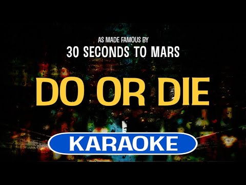 Do or Die (Karaoke) – 30 Seconds to Mars