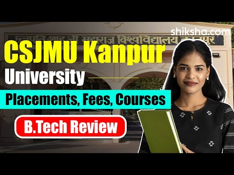 CSJMU Kanpur University BTech Review