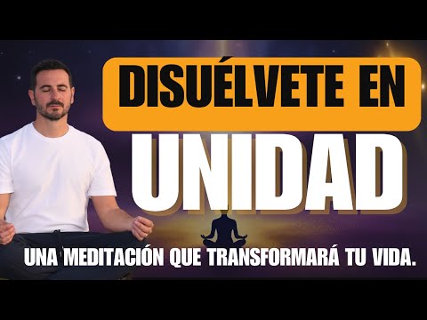 Disuélvete en UNIDAD Suelta tus limitaciones y eleva tu conciencia Meditación GUIADA @tonyespigares