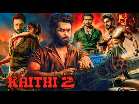 Kaithi 2 Full Movie Hindi | Karthi | Samarth Kaimliya | Arjun Das | Bejoy | Dana | Facts and Details