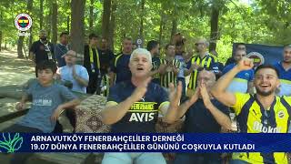 Arnavutköy Fenerbahçeliler Derneği 19.07 Dünya Fenerbahçeliler Günü Kutlaması