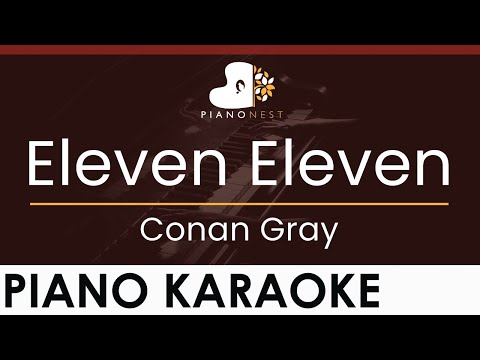 Conan Gray – Eleven Eleven – HIGHER Key (Piano Karaoke Instrumental)
