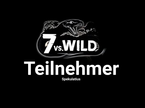 Die Teilnehmer 7 vs.  Wild Staffel 5 Amazonas die ich mir vorstellen könnte