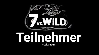 Die Teilnehmer 7 vs.  Wild Staffel 5 Amazonas die ich mir vorstellen könnte