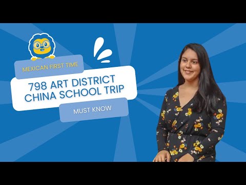 798 Art District China School Trip - When Mexico Came to China -