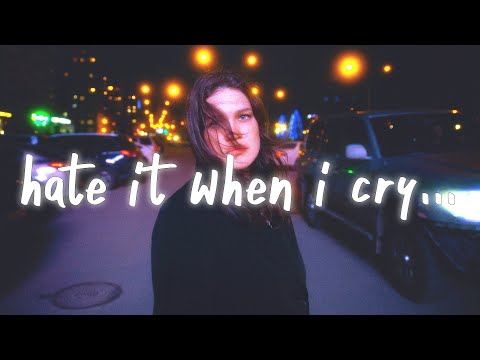 hate it when i cry 💙 (Lyrics)