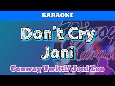 Don’t Cry Joni by Conway Twitti / Joni Lee (Karaoke)