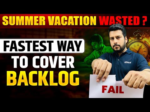 Summer Vacation Wasted? | Fastest Way to Cover Backlog🔥| eSaral