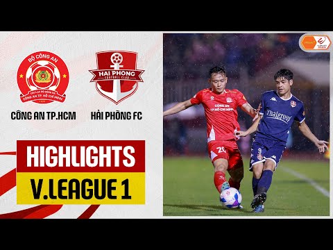 Highlights: Công An TP. Hồ Chí Minh - Hải Phòng | Ngược dòng xuất sắc, chủ nhà thở oxi thumbnail