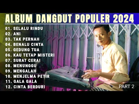 Full Album Dangdut Orgen Tunggal - Lagu Lawas Enak Didengar - Audio Jernih Terbaru 2024 Mantap