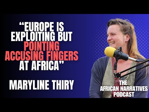 Europe Is Exploiting But Pointing Accusing Fingers At Africa | Maryline Thiry