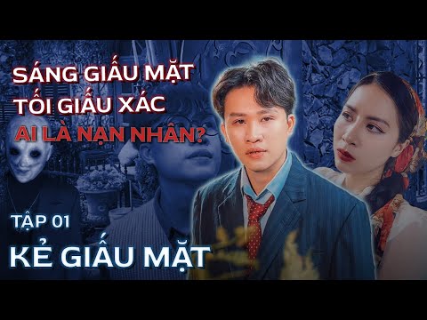 Sáng giấu mặt, tối giấu x.á.c I Kẻ Giấu Mặt I Tập 1 I Series Trinh Thám Simon & Cá Hồi