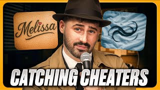 Catching Cheaters In The Act!
