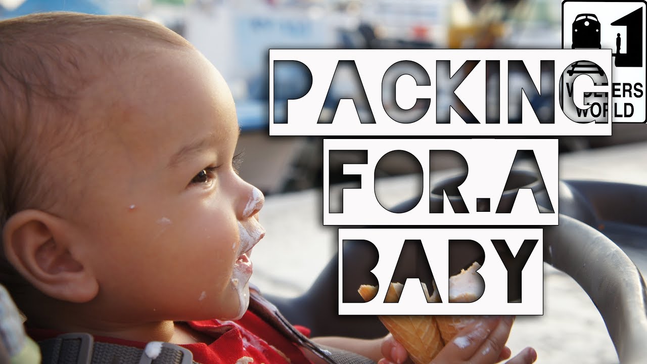 Baby Travel - How to Pack for a Baby - Wolters World