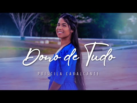 Hino Pentecostal 🔥 2025 para congresso- Dono de tudo / Priscila Cavalcante