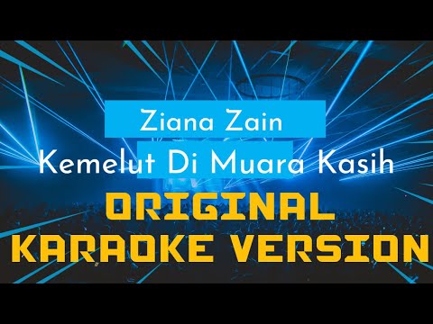 Ziana Zain – Kemelut Dimuara Kasih Karaoke