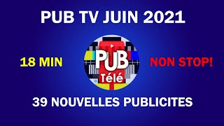 Pub / Spot TV mois Juin 2021 France - 39 nouvelles publicités : 18 min !