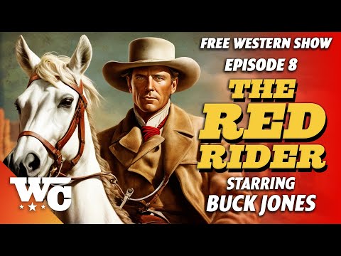 The Red Rider | S1E08 | The Stampede | Full Western TV Serial | Free HD Film | Buck Jones | WC