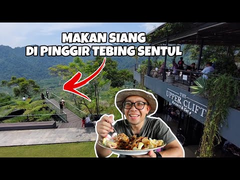 MAKAN DI TEBING GUNUNG !!! THE UPPER CLIFT RESSORT & CAFE SENTUL