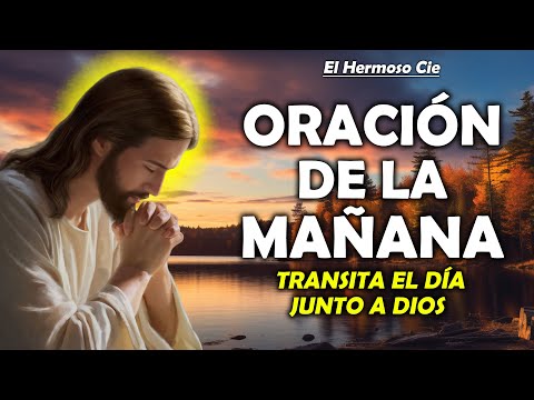 🔴Oración De La Mañana De Hoy | transita el día junto a Dios