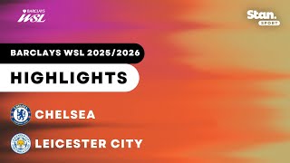 Chelsea v Leicester City | Highlights | Barclays Women's Super League 2025/26