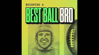 Becoming a Best Ball Bro: Do We Have It All Wrong?