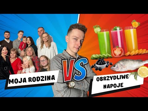 MOJA RODZINA VS OBRZYDLIWE NAPOJE