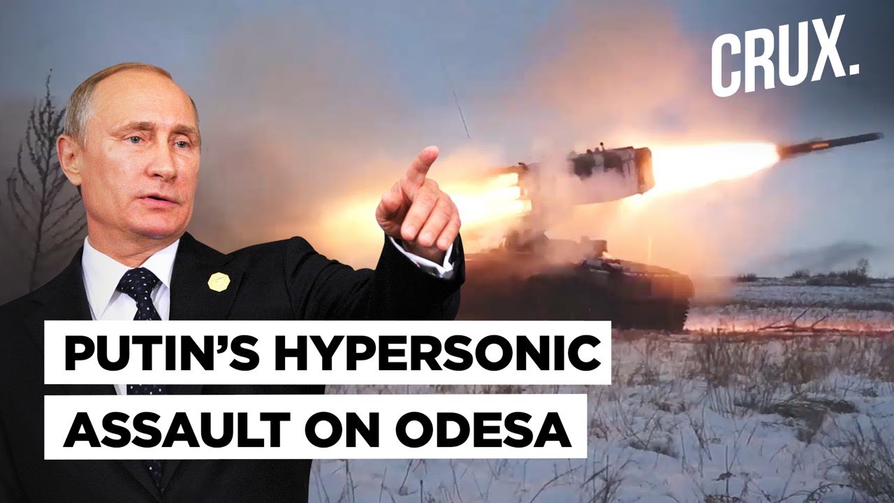 Putin Fires Kinzhal Hypersonic Missiles At Odesa l Kyiv Says “250 Russian Troops Killed” In 24 Hours