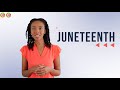 Understanding Juneteenth and the Emancipation Proclamation