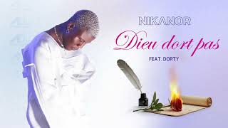 NIKANOR - Dieu dort pas Feat. DORTY (Audio Officiel)