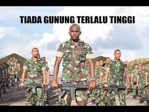 LAGU TNI - TIADA GUNUNG TERLALU TINGGI