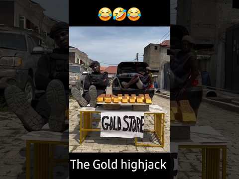 The Gold highjack 🤣😂🤣 #funny #shorts #comedy