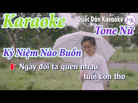 Karaoke Kỷ Niệm Nào Buồn (Bolero) – Tone Nữ (G#,Tp:83) – Quốc Dân Karaoke