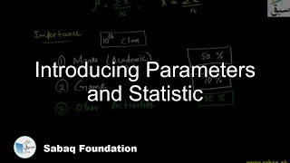Introducing Parameters and Statistic