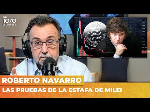 $LIBRA: LAS PRUEBAS DE LA ESTAFA DE MILEI | El editorial de Roberto Navarro